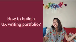 How to build a UX writing portfolio [upl. by Haelak334]