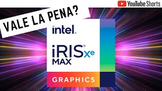 ¿Cómo funciona la Tarjeta Gráfica integrada INTEL IRIS XE shorts [upl. by Aguayo402]