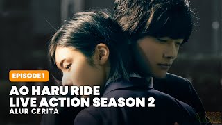 1 MABUCHI KOU YANG SELALU LABIL 😡  AO HARU RIDE LIVE ACTION SEASON 2 [upl. by Notfilc]