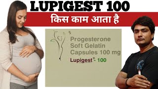 lupigest 100 mg  lupigest 100  lupigest 100 tablet uses in hindi  lupigest 100 capsule [upl. by Awahsoj]