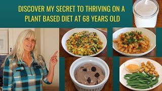 Discover My secret To Thriving On A Plant Based Diet At 68 Years Old [upl. by Starlene]