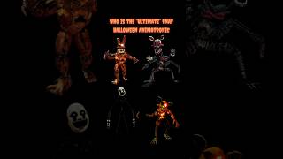 Which of these “Top 4” is the “ULTIMATE” FNAF Halloween Animatronic fnaf4 fnafhw fnaf [upl. by Alegnaoj769]