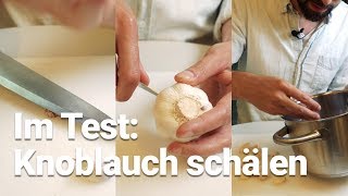 Knoblauch schälen Drei Methoden im Test [upl. by Monia]