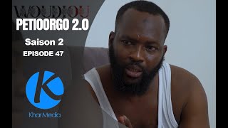 Série  Woudiou Peetiorgo 20 saison 2 Episode 47 [upl. by Ramso]