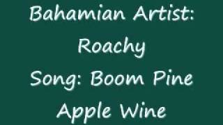 Roachy Boom Pine Apple Wine [upl. by Oiciruam]