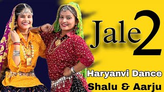 JALE 2  🔥 Latest Haryanvi Dance By Shalu and Aarju  Sapna Chaudhary Song Dance Cover 😍 [upl. by Orly845]