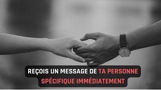 Manifeste un message de ta personne spécifique instantanément 100 efficace [upl. by Ahsieym729]