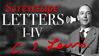 CS Lewis Audiobook  Screwtape Letters I  IV [upl. by Nabla562]