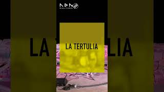 La Tertulia [upl. by Slin]