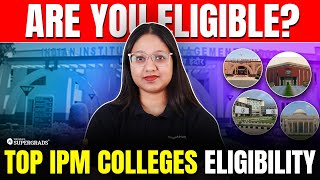 Eligibility Criteria of Top IPM Colleges 🎯 Admission Criteria of IIMs amp Top Colleges 📄 IPMAT 2025 [upl. by Mignonne603]