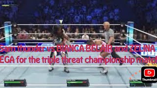 Sam thunder vs BIANCA BELAIR and ZELINA VEGA for the triple threat championship match ￼ [upl. by Tekcirc]