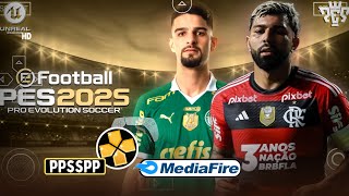 NOVO eFOOTBALL PES 2025 PPSSPP LINK DIRETO COM EUROPEUS BRASILEIRÃO KITS 2425 CÂMERA PS5 [upl. by Beatty]