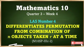 Quarter 3 LAS 4  Differentiates Permutation from Combination of n Objects taken r at a Time [upl. by Eiramac]