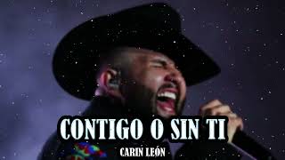 Carin Leon  Contigo o Sin Ti Regional Mexicano 2023 [upl. by Marline]