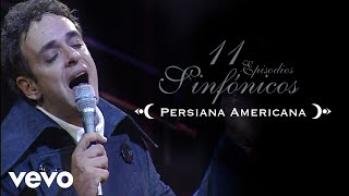 Gustavo Cerati  Persiana Americana 11 Episodios Sinfónicos Official Video [upl. by Annert]