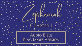 Zephaniah 1  Audio Bible  King James Version  Zephaniah Chapter 1 [upl. by Gallard]