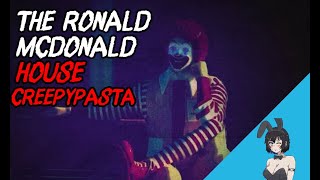 The Ronald Mcdonald House  Creepypasta to listen to when you eat a Big Mac [upl. by Asilenna204]