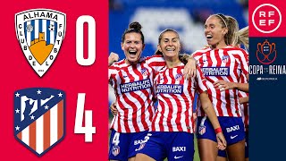 Resumen  Copa de la Reina  Alhama CF 04 Atlético de Madrid  Semifinal [upl. by Ahseik]