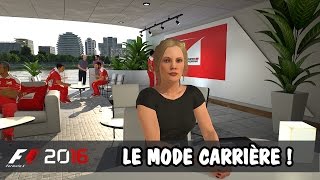 F1 2016 PRÉSENTATION DU MODE CARRIÈRE [upl. by Braden301]