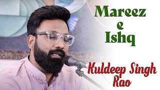 Mareez e Ishq  Kuldeep Singh Rao  Hariharan  Bazm e Khas [upl. by Mastrianni]