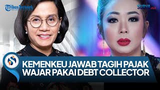 KEMENKEU SOAL SOIMAH  MEMANG SUDAH ATURAN TAGIH PAJAK BAWA DEBT COLECTOR ADA KOK UNDANGUNDANGNYA [upl. by Aicirtal]