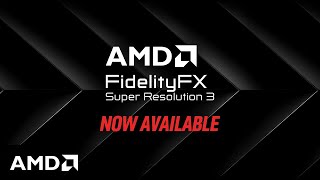 AMD FidelityFX™ Super Resolution 3 Now Available [upl. by Farrah101]