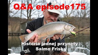 QampA odcinek 175  Historia Salmo Frisky [upl. by Meares]