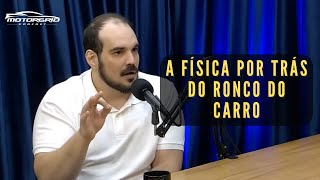 A física por trás do ronco do carro  Motorgrid Brasil Podcast [upl. by Ditmore]