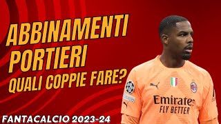 ABBINAMENTI PORTIERI  Quali coppie fare Griglia Portieri  Guida allAsta del Fantacalcio 202324 [upl. by Monah173]