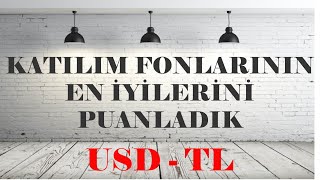 Bütün Katılım Fonlarını Puanladık En İyi Katılım Fonları [upl. by Vaules]