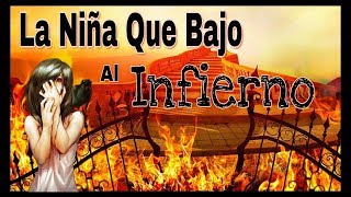 Historia realLa Niña que Bajo al Infierno [upl. by Tilney]