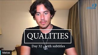 Day 32 QUALITIES  Matias De Stefano  with Subtitles [upl. by Karola370]