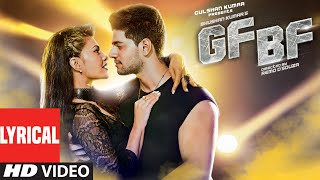 GF BF Full Song With Lyrics  Sooraj Pancholi Jacqueline Fernandez ft Gurinder Seagal  TSeries [upl. by Vaughan729]