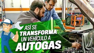 Así se transforma un vehículo a Autogas [upl. by Inah]