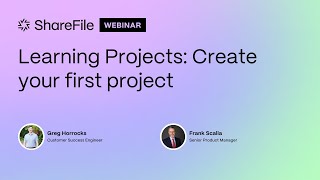 Learning Projects Create your first ShareFile project [upl. by Irrak697]