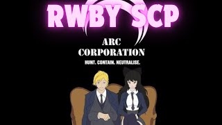 RWBY SCP Enfrentando lo Inexplicable capitulo 4648 [upl. by Lowe]