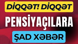 Pensiyaçılara şad xeber SENTYABR 2024 [upl. by Judie389]