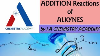 Chemical Reactivity of Alkynes Lecture 1 Addition Reactions of Alkynes Grade 12 [upl. by Anerat]