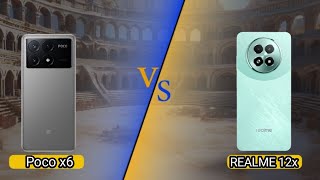 POCO X6 VS REALME 12x We are the best mobile Comparison [upl. by Aniloj]