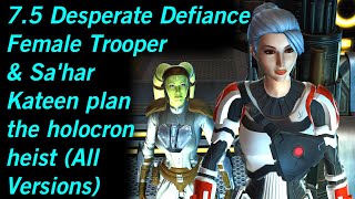 SWTOR 75 Desperate Defiance  Female Trooper amp Sahar Kateen plan the holocron heist All Versions [upl. by Ayerdna]