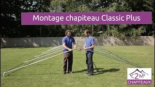 MONTAGE CHAPITEAU Classic Plus [upl. by Eveleen]