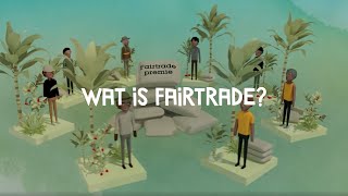 Wat is Fairtrade [upl. by Jariah132]