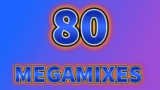 80 Megamixes [upl. by Ykceb80]