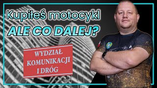 Kupiłeś motocykl i nie wiesz co dalej Procedury krok po kroku [upl. by Ecinerev]