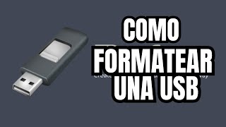 TUTORIAL COMO FORMATEAR UNA MEMORIA USB [upl. by Jorry583]