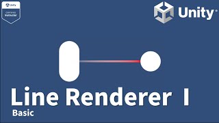 라인렌더러LineRenderer A to Z Part 01Basic [upl. by Gaskill736]