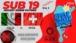 ITALIA vs SUIZA  MUNDIAL HOCKEY PATINES SUB 19  DIA 3 WORLD SKATE GAME 2022 [upl. by Selie132]