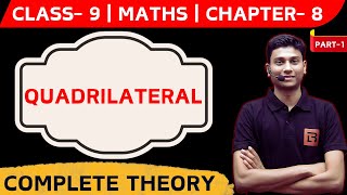 Quadrilateral  Class 9 Chapter 8  Maths  CBSE NCERT  THEORY Part 1 [upl. by Anastasie]