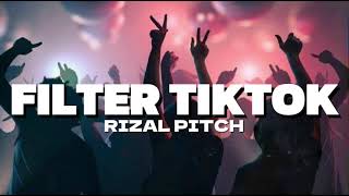 RIZAL PITCH  FILTER TIKTOK  NEW REMIX 2024 [upl. by Flann542]