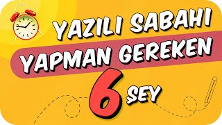 Yazılı Sabahı BU 6 ŞEYİ KESİN YAP 💯 YazılıKoçu [upl. by Wilde444]